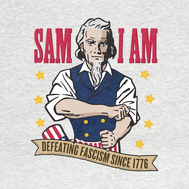 Sam I Am: Defeating Fascism Since 1776 - Full Color by Wright Art